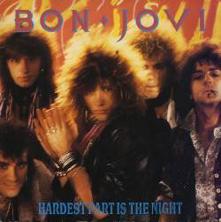 Bon Jovi : Hardest Part in the Night